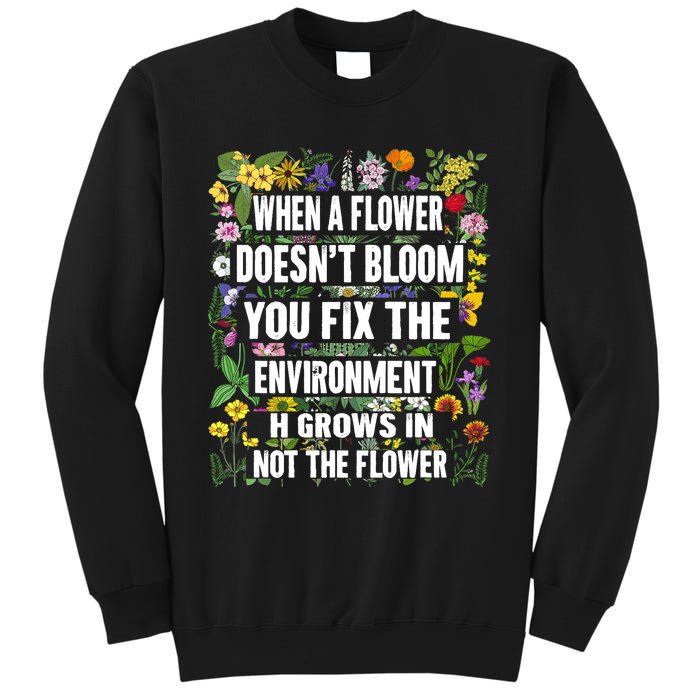 When A Flower DoesnT Bloom Special Education Teacher Sweatshirt