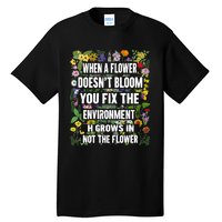 When A Flower DoesnT Bloom Special Education Teacher Tall T-Shirt