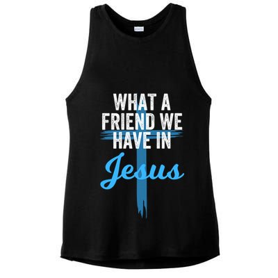 What A Friend We Have In Jesus Christian Faith Devotion Jesus Faith Based Ladies PosiCharge Tri-Blend Wicking Tank