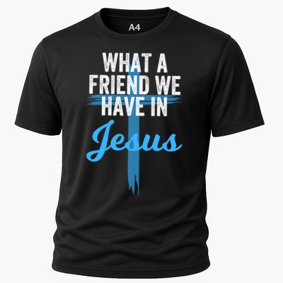 What A Friend We Have In Jesus Christian Faith Devotion Jesus Faith Based Performance Shirt