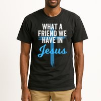 What A Friend We Have In Jesus Christian Faith Devotion Jesus Faith Based Tall T-Shirt