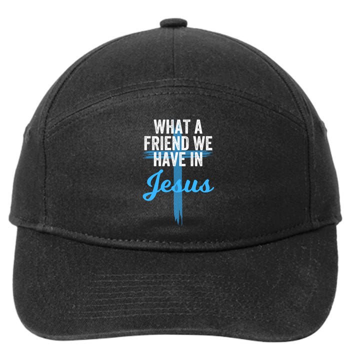 What A Friend We Have In Jesus Christian Faith Devotion Jesus Faith Based 7-Panel Snapback Hat