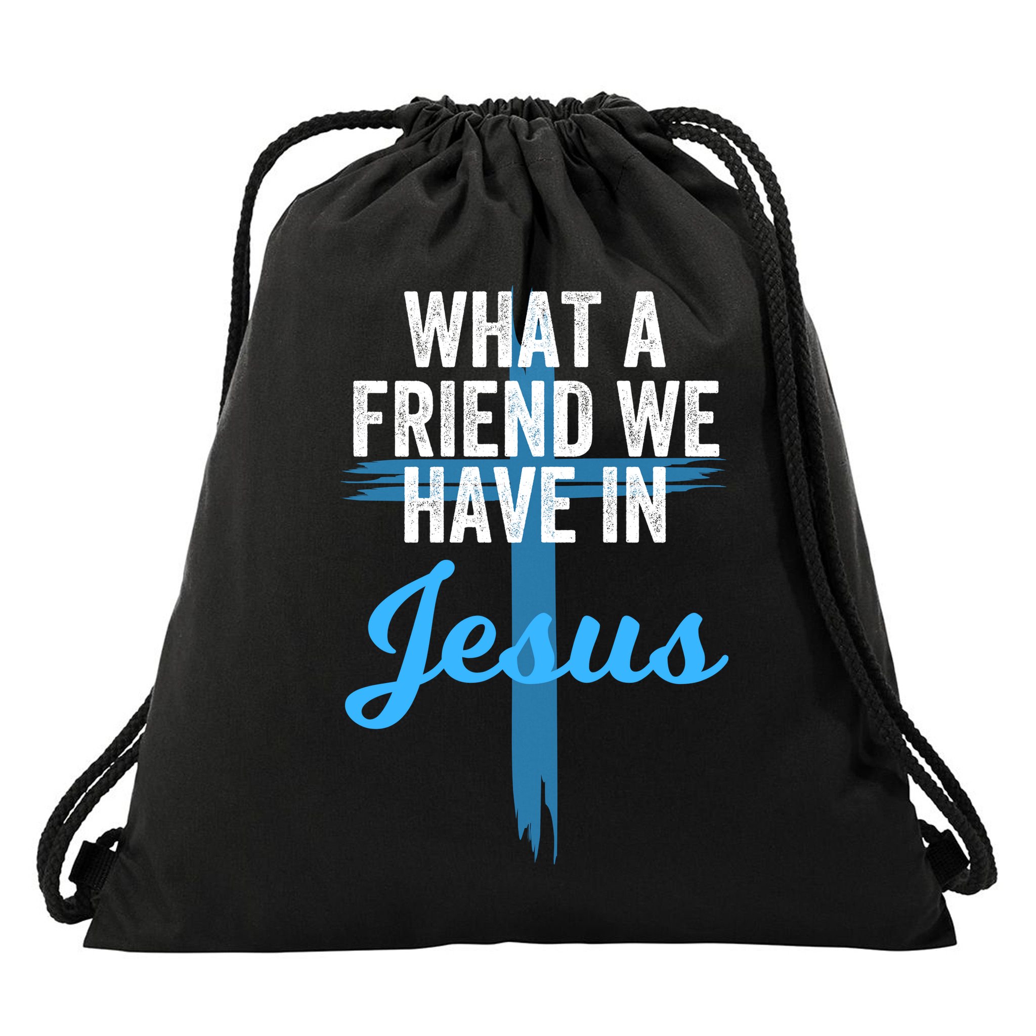 What A Friend We Have In Jesus Christian Faith Devotion Jesus Faith Based Drawstring Bag