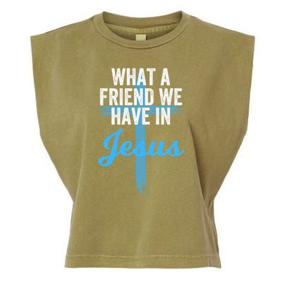 What A Friend We Have In Jesus Christian Faith Devotion Jesus Faith Based Garment-Dyed Women's Muscle Tee