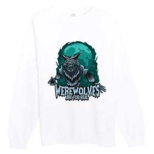 Werewolves Are Fur Real Premium Crewneck Sweatshirt