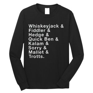 Whiskeyjack And Fiddler And Hedge And Quick Ben Long Sleeve Shirt