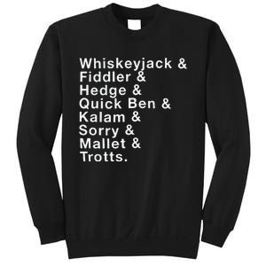 Whiskeyjack And Fiddler And Hedge And Quick Ben Sweatshirt