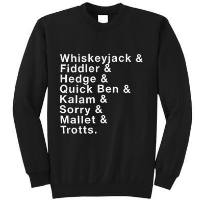 Whiskeyjack And Fiddler And Hedge And Quick Ben Sweatshirt