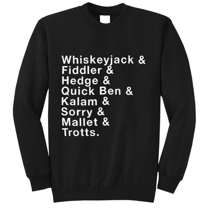 Whiskeyjack And Fiddler And Hedge And Quick Ben Sweatshirt