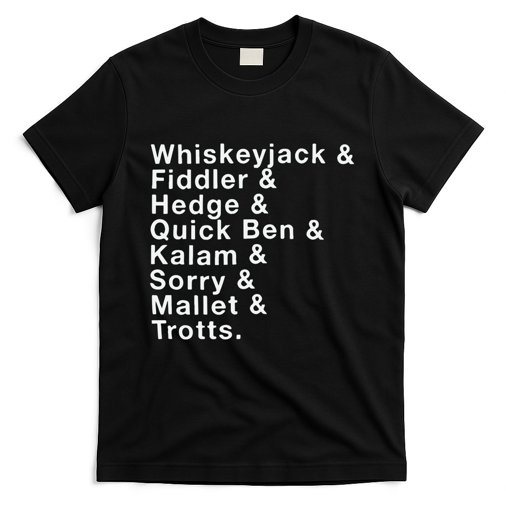 Whiskeyjack And Fiddler And Hedge And Quick Ben T-Shirt