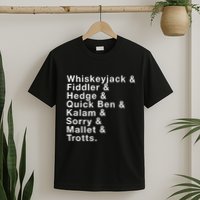 Whiskeyjack And Fiddler And Hedge And Quick Ben T-Shirt
