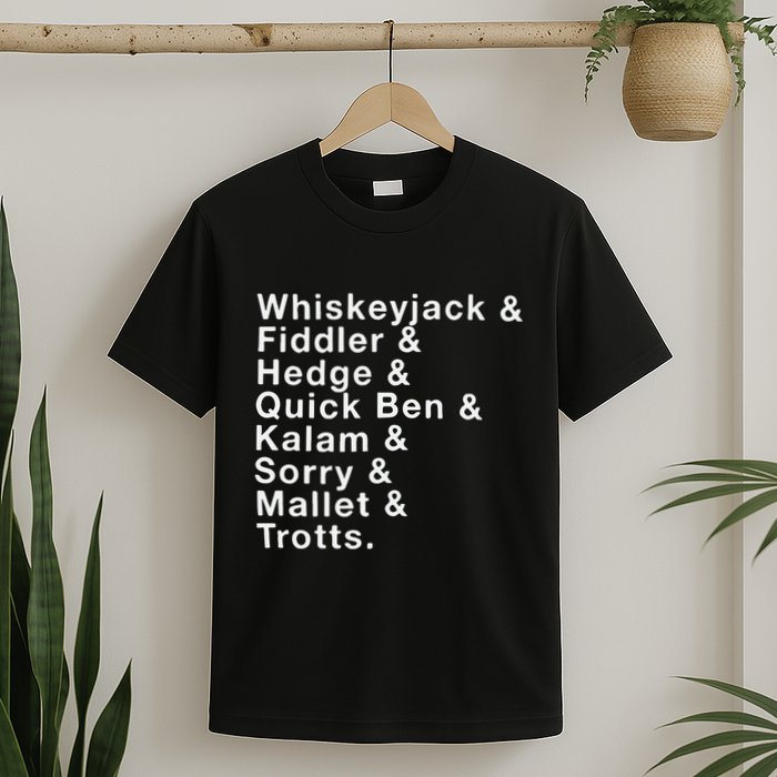 Whiskeyjack And Fiddler And Hedge And Quick Ben T-Shirt