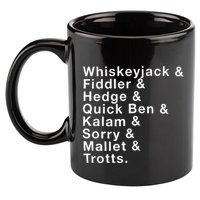 Whiskeyjack And Fiddler And Hedge And Quick Ben 11oz C Handle Ceramic Mug