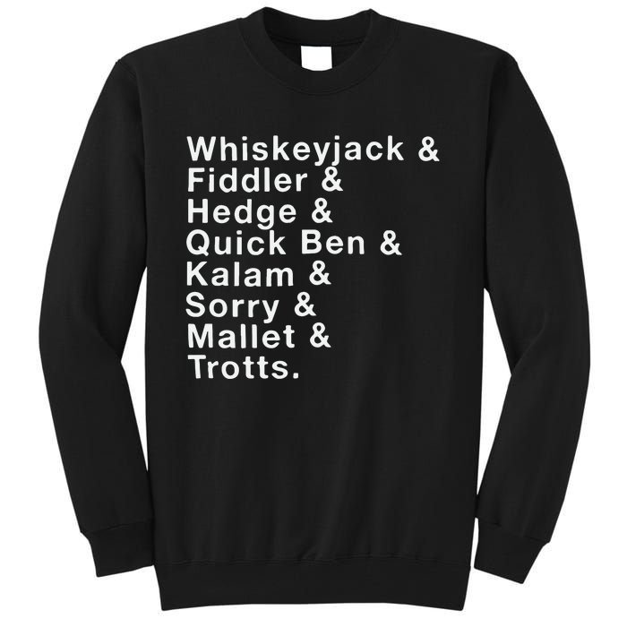 Whiskeyjack And Fiddler And Hedge And Quick Ben Tall Sweatshirt