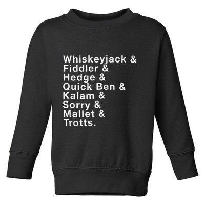 Whiskeyjack And Fiddler And Hedge And Quick Ben Toddler Sweatshirt