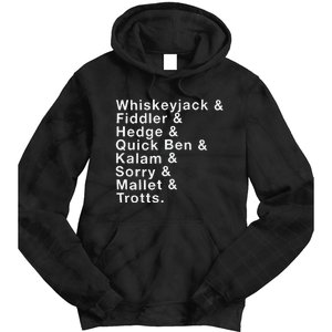 Whiskeyjack And Fiddler And Hedge And Quick Ben Tie Dye Hoodie