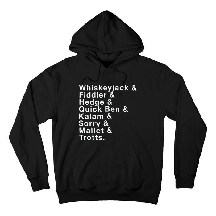 Whiskeyjack And Fiddler And Hedge And Quick Ben Tall Hoodie