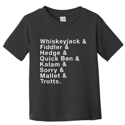Whiskeyjack And Fiddler And Hedge And Quick Ben Toddler T-Shirt
