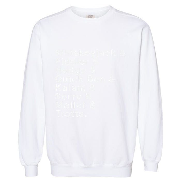 Whiskeyjack And Fiddler And Hedge And Quick Ben Garment-Dyed Sweatshirt