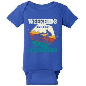 Weekends Are For Jetskiing Funny Jet Ski Lovers Funny Gift Baby Bodysuit