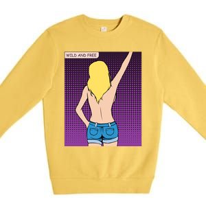 Wild And Free Premium Crewneck Sweatshirt