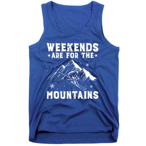 Weekends Are For The Mountains Skier Skiing Gift Tank Top