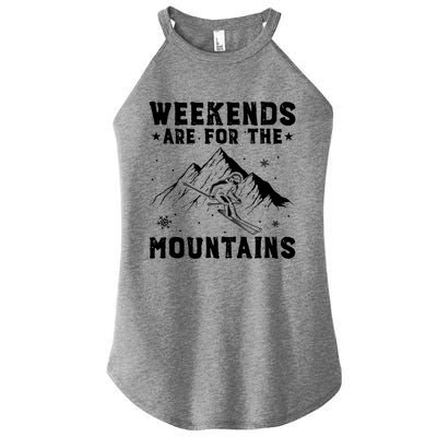 Weekends Are For The Mountains Skier Skiing Gift Women’s Perfect Tri Rocker Tank