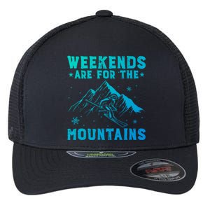 Weekends Are For The Mountains Skier Skiing Gift Flexfit Unipanel Trucker Cap