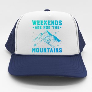 Weekends Are For The Mountains Skier Skiing Gift Trucker Hat