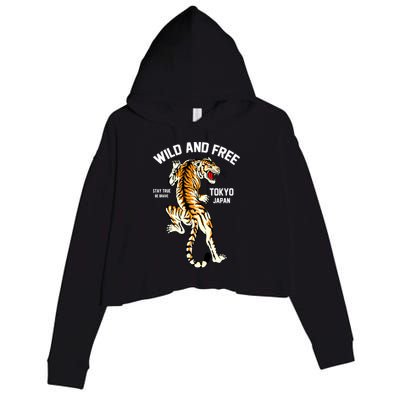 Wild And Free Enjoy Cool Brave Tokyo Japan Wild Tiger Graphic Gift Crop Fleece Hoodie