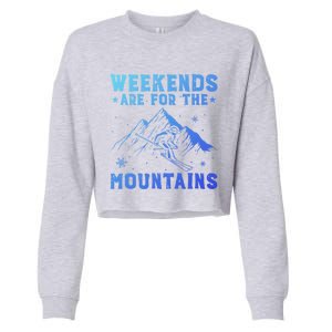 Weekends Are For The Mountains Skier Skiing Gift Cropped Pullover Crew