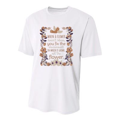 When A Flower Doesn’T Bloom You Fixx The Envionment Youth Performance Sprint T-Shirt