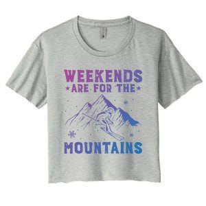 Weekends Are For The Mountains Skier Skiing Gift Women's Crop Top Tee