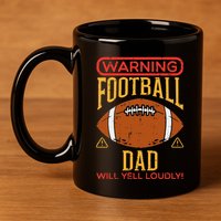 Warning American Football Dad Yell Funny Family Matching 11oz C Handle Ceramic Mug