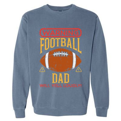 Warning American Football Dad Yell Funny Family Matching Garment-Dyed Sweatshirt
