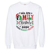 We Are Family Christmas 2024 Christmas Pajama Garment-Dyed Sweatshirt