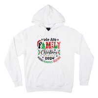 We Are Family Christmas 2024 Christmas Pajama Hoodie