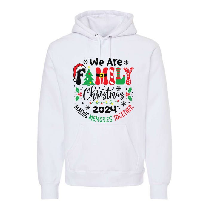 We Are Family Christmas 2024 Christmas Pajama Premium Hoodie