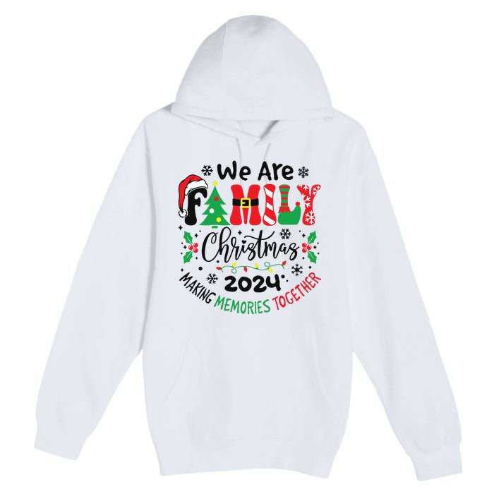 We Are Family Christmas 2024 Christmas Pajama Premium Pullover Hoodie