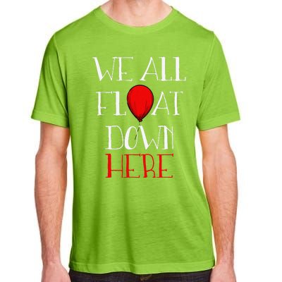 We All Float Down Here Halloween Costume Adult ChromaSoft Performance T-Shirt