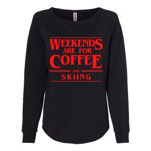 Weekends Are For Coffee And Skiing Weekend Skiers Gift Womens California Wash Sweatshirt