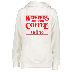 Weekends Are For Coffee And Skiing Weekend Skiers Gift Womens Funnel Neck Pullover Hood