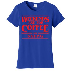 Weekends Are For Coffee And Skiing Weekend Skiers Gift Women's T-Shirt