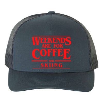 Weekends Are For Coffee And Skiing Weekend Skiers Gift Yupoong Adult 5-Panel Trucker Hat