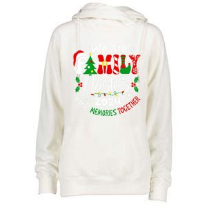 We Are Family Christmas 2024 Making Memories Together Xmas Gift Womens Funnel Neck Pullover Hood