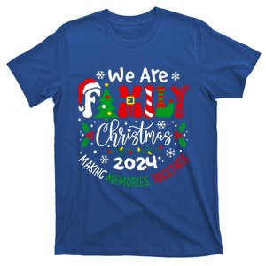 We Are Family Christmas 2024 Making Memories Together Xmas Gift T-Shirt