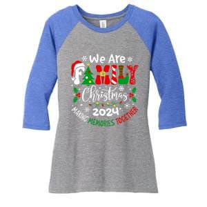 We Are Family Christmas 2024 Making Memories Together Xmas Gift Women's Tri-Blend 3/4-Sleeve Raglan Shirt