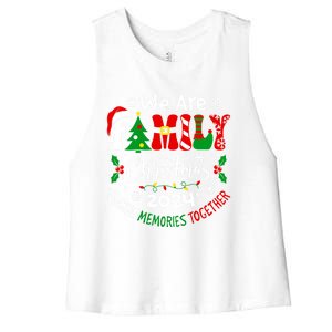 We Are Family Christmas 2024 Making Memories Together Xmas Gift Women's Racerback Cropped Tank