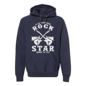 Wild And Free Rock Star Premium Hoodie