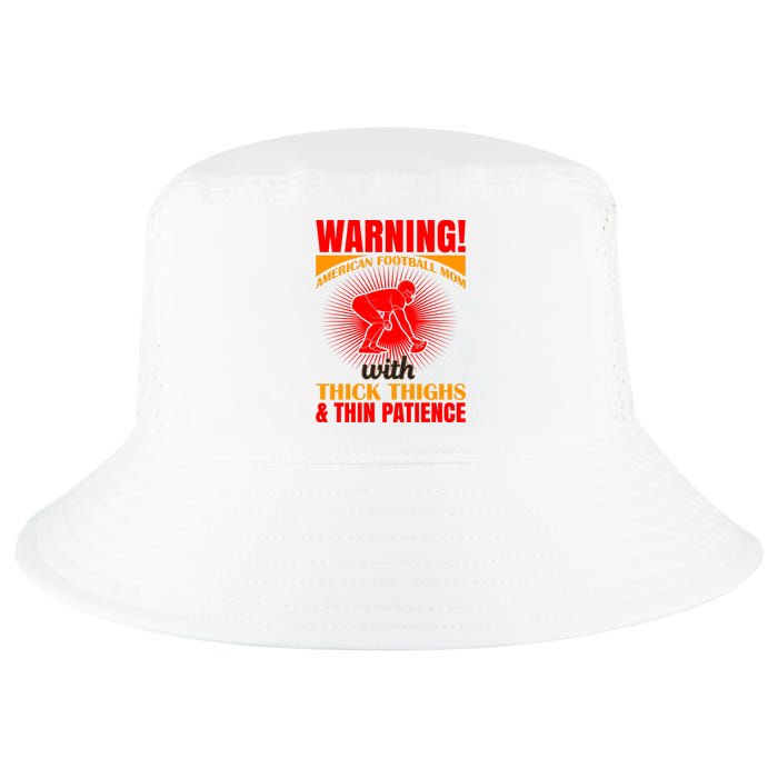 Warning American Football Mom With Thick Thighs And Thin Patience Cool Comfort Performance Bucket Hat